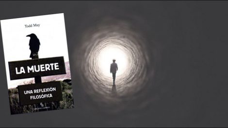 Reseña del Libro La Muerte una reflexión filosófica de Todd May